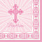 RADIANT CROSS PINK 16 "BAPTISM" LUNCHEON NAPKINS 2PLY 33CM X 33CM (13" X 13")